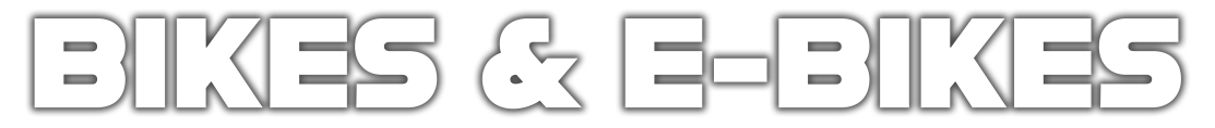 BIKES & E-BIKES